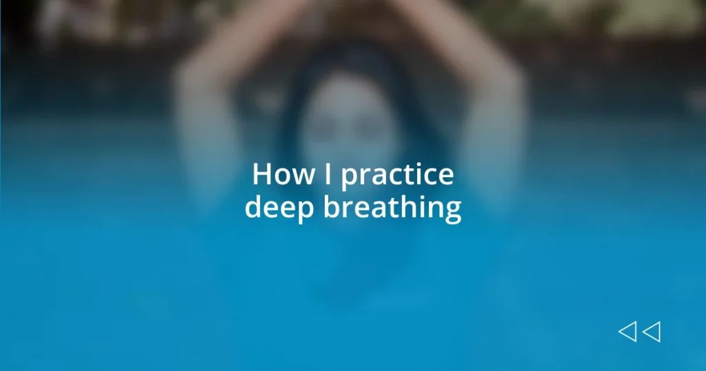 How I practice deep breathing