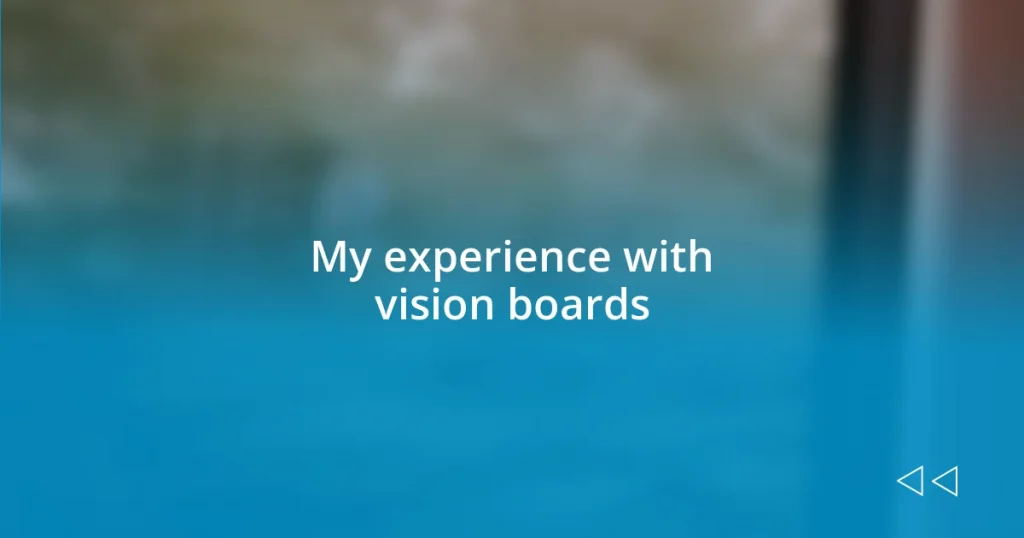 My experience with vision boards