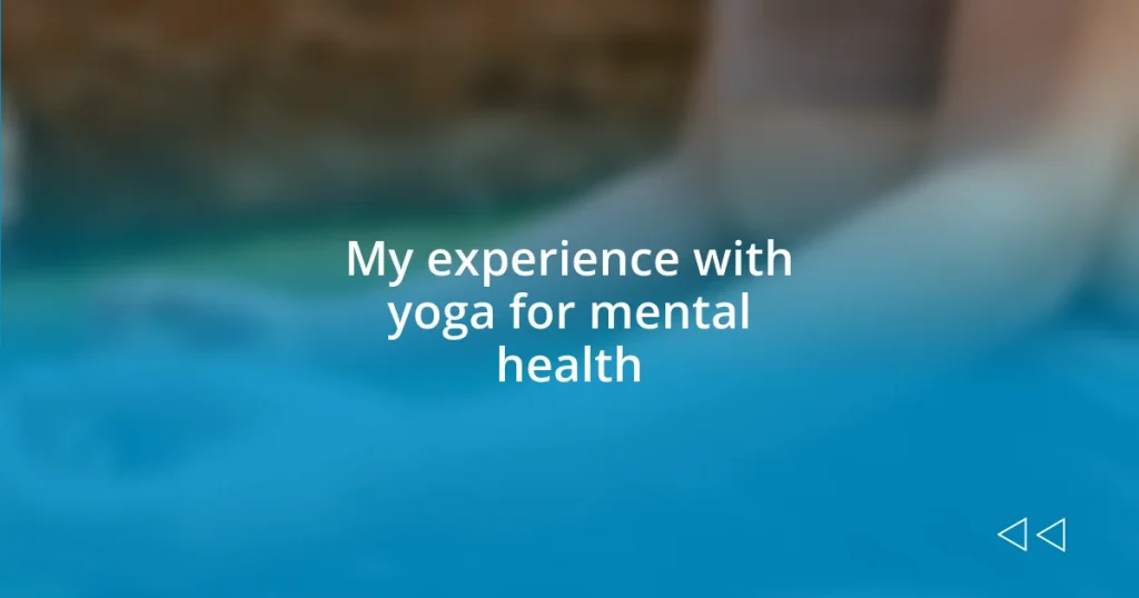 My experience with yoga for mental health