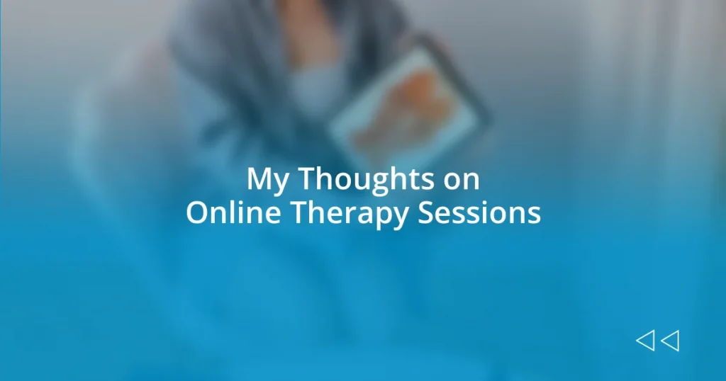 My Thoughts on Online Therapy Sessions