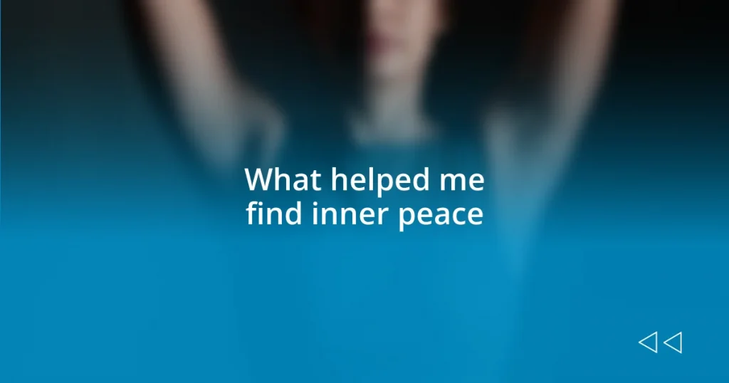 What helped me find inner peace