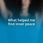 What helped me find inner peace