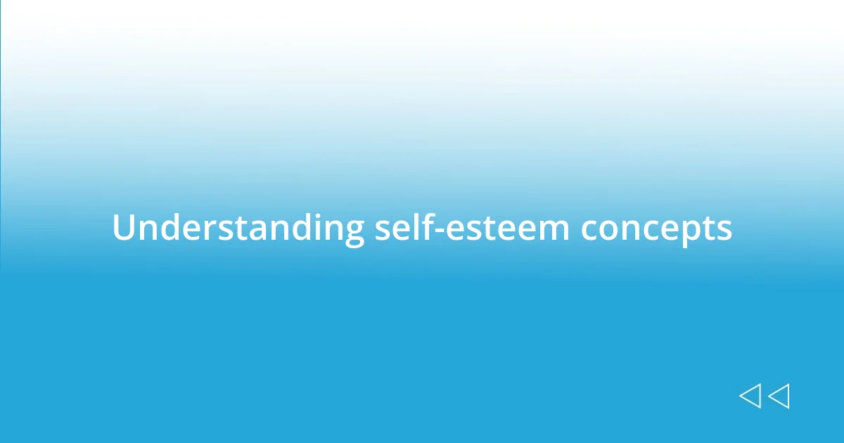 Understanding self-esteem concepts