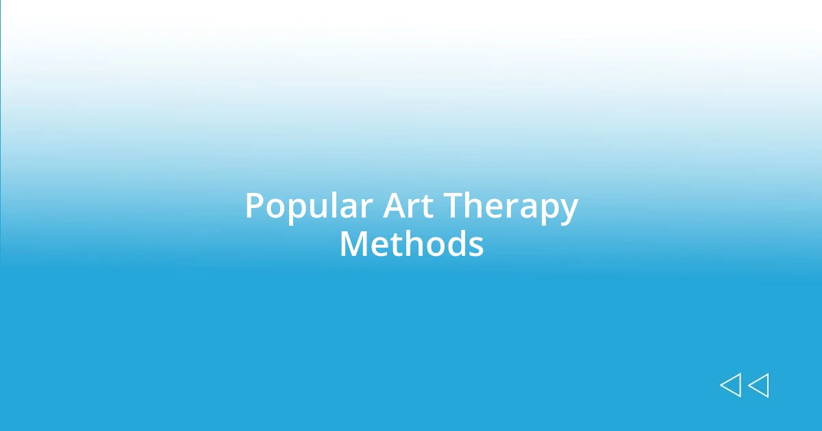 Popular Art Therapy Methods