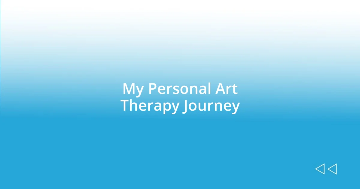 My Personal Art Therapy Journey