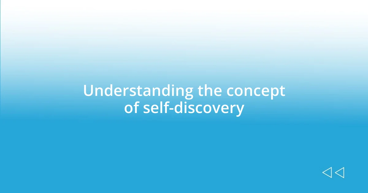 Understanding the concept of self-discovery