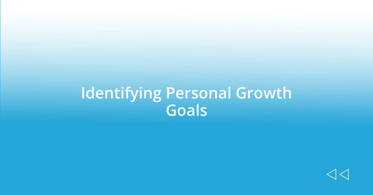 Identifying Personal Growth Goals