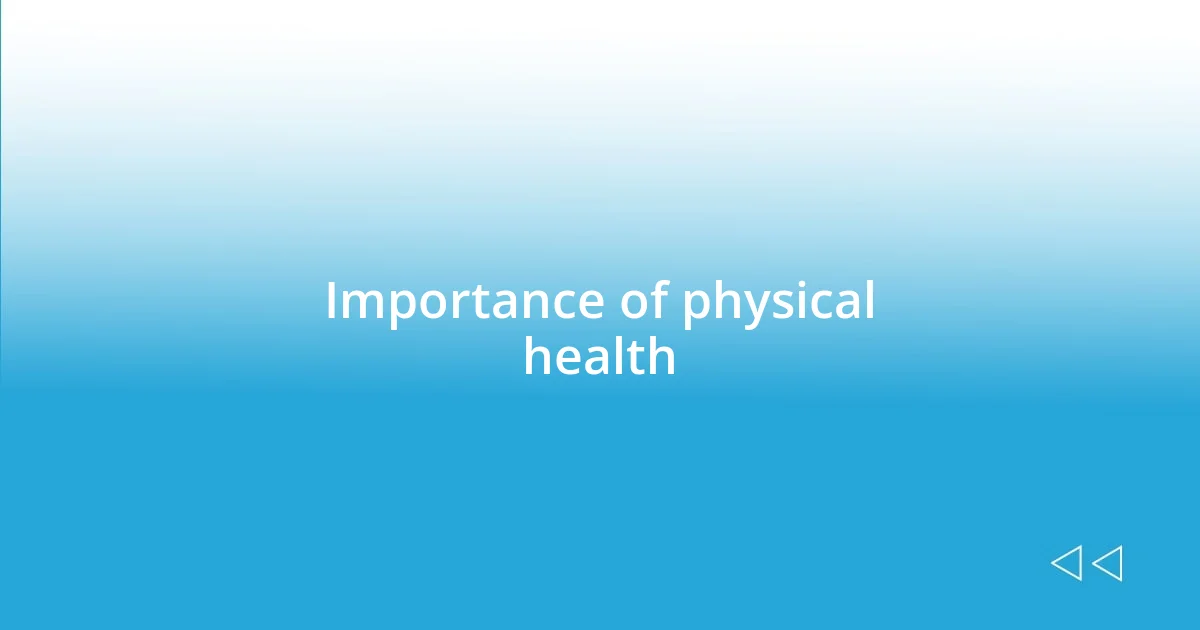 Importance of physical health