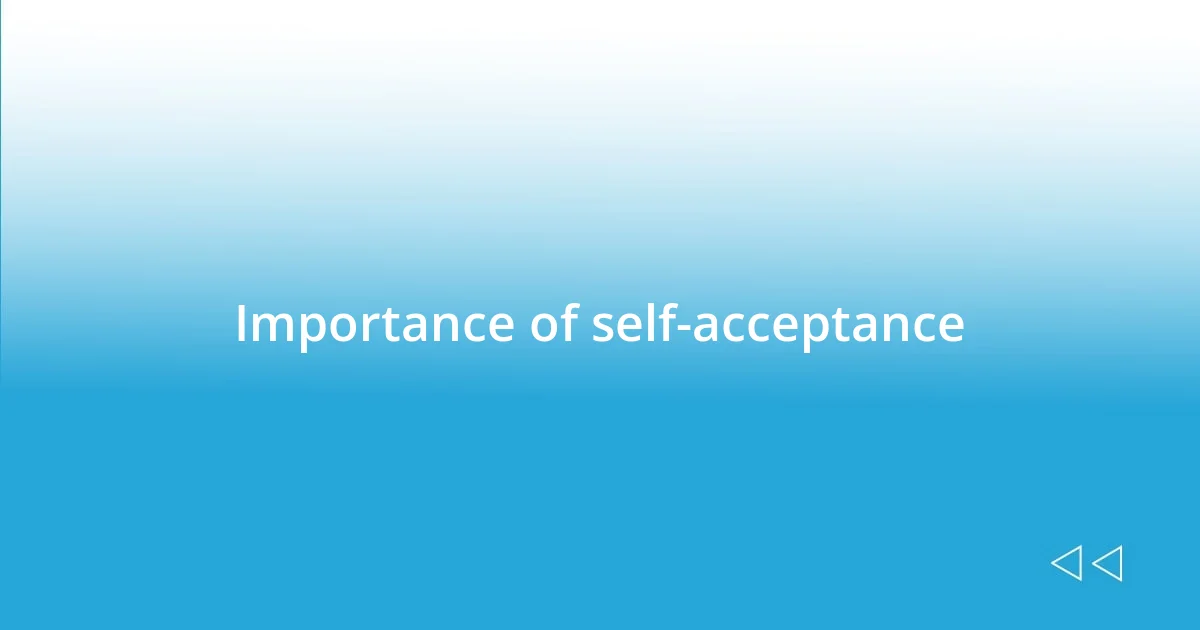 Importance of self-acceptance