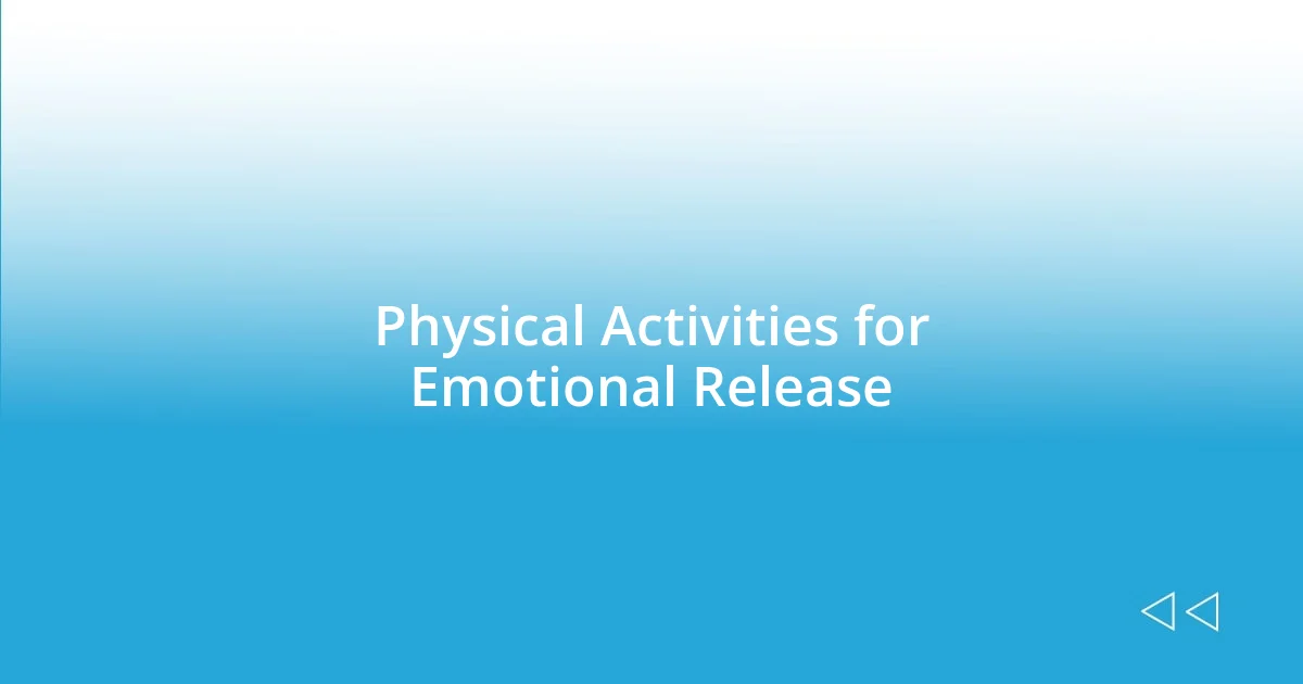 Physical Activities for Emotional Release