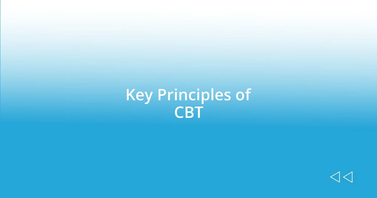 Key Principles of CBT